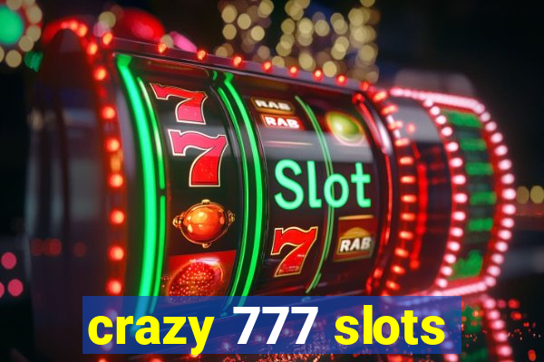 crazy 777 slots